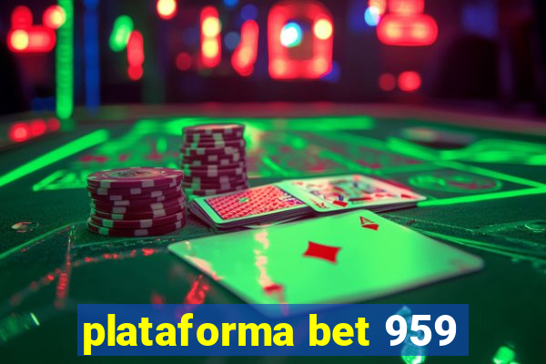 plataforma bet 959